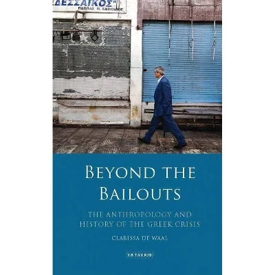 Книга Beyond the Bailouts: антропология греческого кризиса