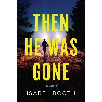 Книга Then He Was Gone Isabel Booth, твердый переплет