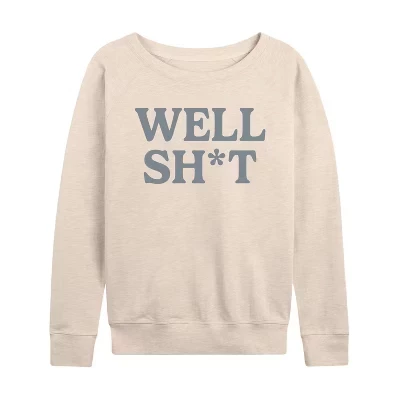 Women's -  - Well Sh-t Lightweight French Terry Wide Neck Long Sleeve Graphic Shirt birch