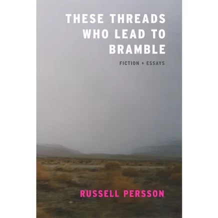 These Threads Who Lead to Bramble — Рассел Перссон, мягкая обложка