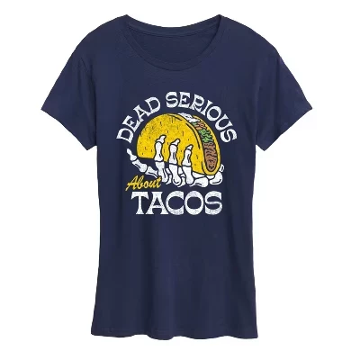 Женская футболка с коротким рукавом Dead Serious About Tacos с графическим рисунком
